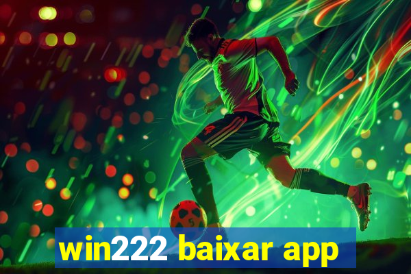 win222 baixar app